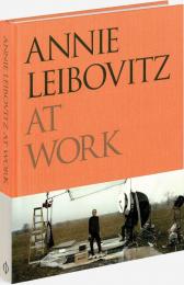 Annie Leibovitz at Work - Signed Edition Annie Leibovitz