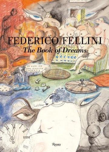 книга Federico Fellini The Book of Dreams, автор: Federico Fellini