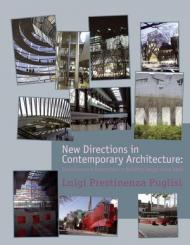 New Directions in Contemporary Architecture: Evolutions and Revolutions in Building Design Since 1988, автор: Luigi Prestinenza Puglisi