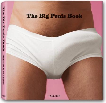 обложка книги The Big Penis Book: The Fascinating Phallus книга The Big Penis Book: The Fascinating Phallus, автор: Dian Hanson (Editor)