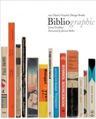 Bibliographic: 100 Classic Graphic Design Books Jason Godfrey