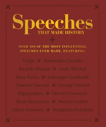 обложка книги Speeches that Made History: Over 100 of the Most Influential Speeches Ever Made книга Speeches that Made History: Over 100 of the Most Influential Speeches Ever Made, автор: