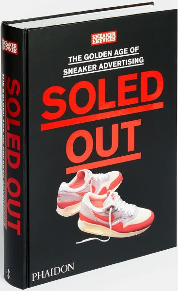 книга Soled Out: The Golden Age of Sneaker Advertising, автор: Sneaker Freaker