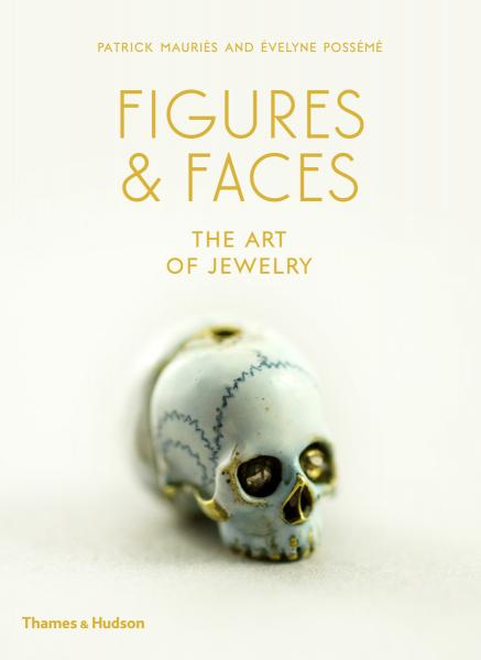 обложка книги Figures & Faces: The Art of Jewelry книга Figures & Faces: The Art of Jewelry, автор: Patrick Mauriès, Évelyne Possémé