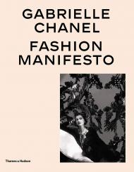 Gabrielle Chanel: Fashion Manifesto, автор: Miren Arzalluz, Véronique Belloir