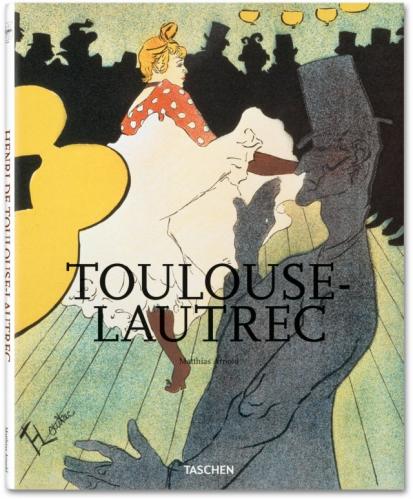 обложка книги Toulouse-Lautrec книга Toulouse-Lautrec, автор: Matthias Arnold