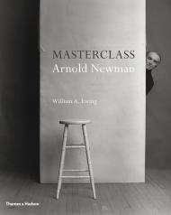 Masterclass: Arnold Newman William A. Ewing, Todd Brandow