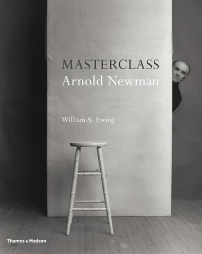 обложка книги Masterclass: Arnold Newman книга Masterclass: Arnold Newman, автор: William A. Ewing, Todd Brandow