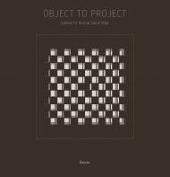 Object to Project: Giorgetti's Design since 1898 Edited by Francesca Molteni and Cristina Colli
