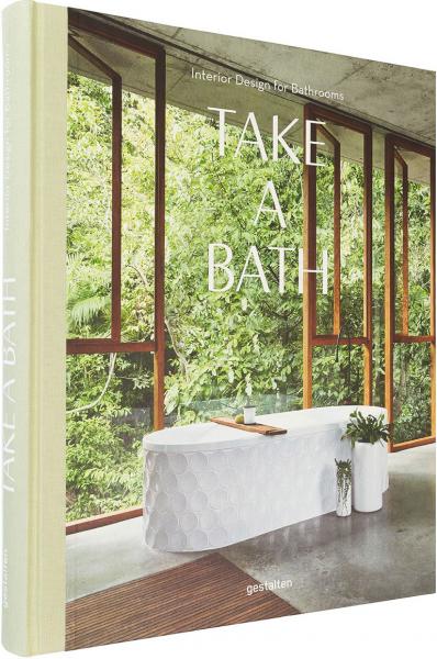 обложка книги Take A Bath. Interior Design for Bathrooms книга Take A Bath. Interior Design for Bathrooms, автор: