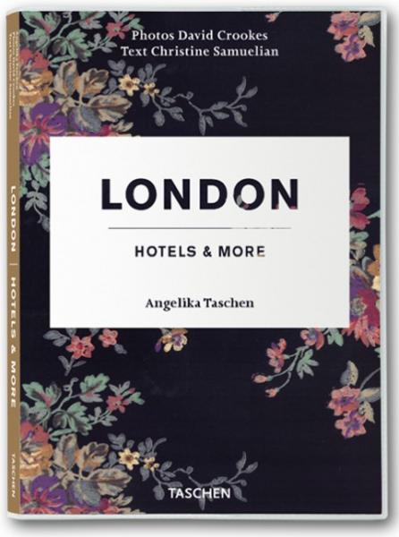 обложка книги London, Hotels and More книга London, Hotels and More, автор: Angelika Taschen