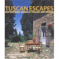 Tuscan Escapes: Inspirational Homes в Tusany and Umbria Caroline Clifton-Mogg