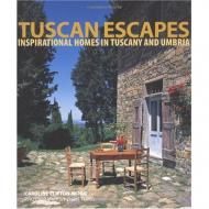 Tuscan Escapes: Inspirational Homes in Tusany and Umbria, книга издательства: Ryland Peters & Small / CICO books Tuscan Escapes: Inspirational Homes in Tusany and Umbria, автор: Caroline Clifton-Mogg