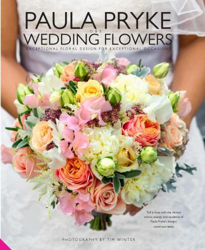 обложка книги Paula Pryke: Wedding Flowers: Bouquets and Floral Arrangements for the Most Memorable and Perfect Wedding Day книга Paula Pryke: Wedding Flowers: Bouquets and Floral Arrangements for the Most Memorable and Perfect Wedding Day, автор: Written by Paula Pryke, Photographed by Tim Winter