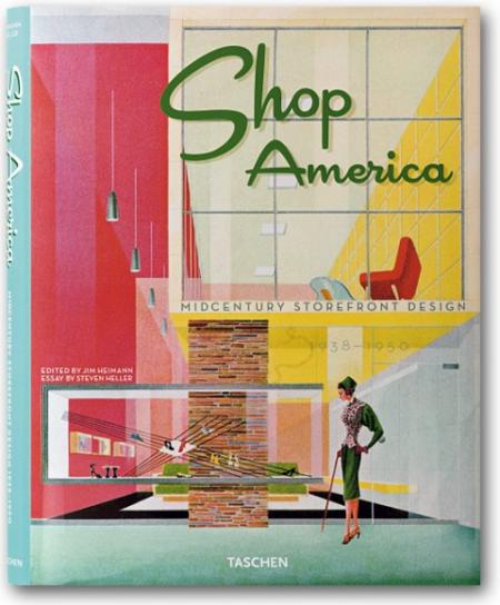 обложка книги Shop America. Midcentury Storefront Design 1938-1950 книга Shop America. Midcentury Storefront Design 1938-1950, автор: Steven Heller
