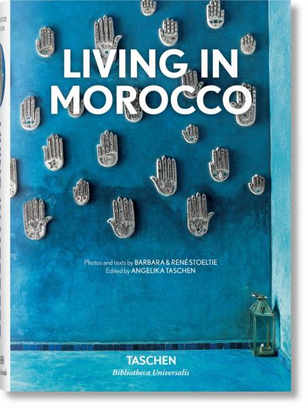 обложка книги Living in Morocco книга Living in Morocco, автор: Barbara & René Stoeltie, Angelika Taschen