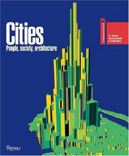 обложка книги Cities: People, Society, Architecture. 10th International Architecture Exhibition - Venice Biennale книга Cities: People, Society, Architecture. 10th International Architecture Exhibition - Venice Biennale, автор: Richard Burdett