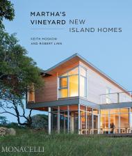 Martha's Vineyard: New Island Homes Keith Moskow and Robert Linn
