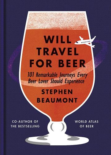 обложка книги Will Travel For Beer книга Will Travel For Beer, автор: Stephen Beaumont