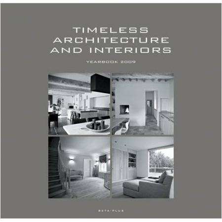 обложка книги Timeless Architecture and Interiors: Yearbook 2009 книга Timeless Architecture and Interiors: Yearbook 2009, автор: Wim Pauwels