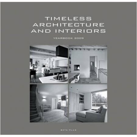 книга Timeless Architecture and Interiors: Yearbook 2009, автор: Wim Pauwels