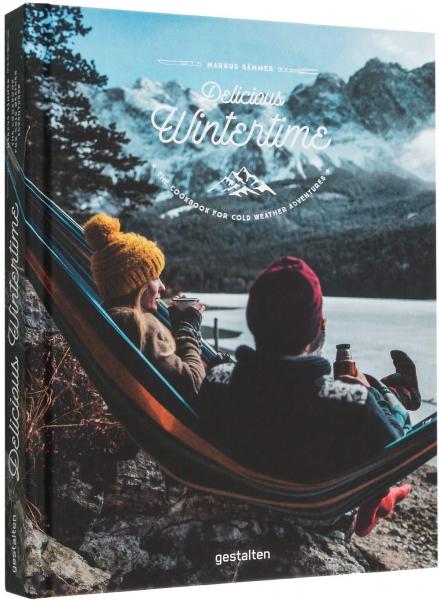 книга Delicious Wintertime: The Great Outdoors Cookbook для Colder Days, автор: Markus Saemmer