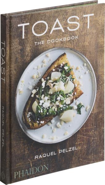 обложка книги Toast: The Cookbook книга Toast: The Cookbook, автор: Raquel Pelzel