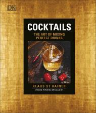 Коктейли: The Art of Mixing Perfect Drinks Klaus St. Rainer