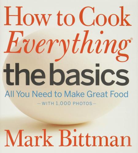 обложка книги How to Cook Everything The Basics: All You Need to Make Great Food - With 1,000 Photos книга How to Cook Everything The Basics: All You Need to Make Great Food - With 1,000 Photos, автор: Mark Bittman