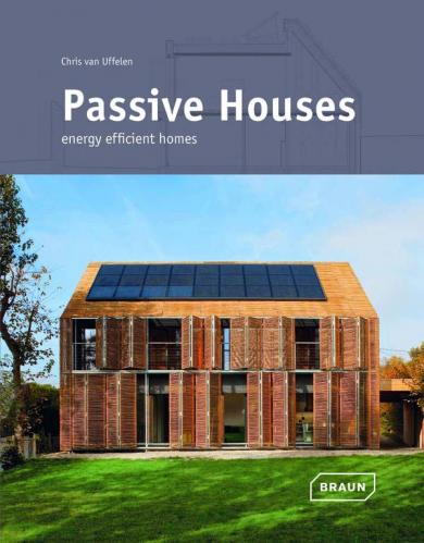 обложка книги Passive Houses: Energy Efficient Homes книга Passive Houses: Energy Efficient Homes, автор: Chris van Uffelen