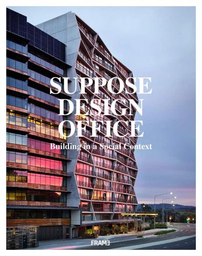 книга Suppose Design Office: Building in a Social Context, автор: Makoto Tanijiri, Ai Yoshida