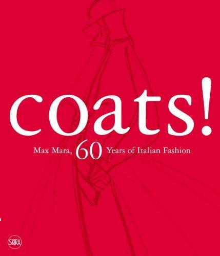 обложка книги Coats! Max Mara: 60 Years of Italian Fashion книга Coats! Max Mara: 60 Years of Italian Fashion, автор: Adelheid Rasche, Marco Belpoliti