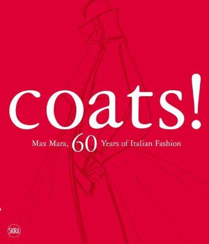 книга Coats! Max Mara: 60 Years of Italian Fashion, автор: Adelheid Rasche, Marco Belpoliti