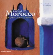 Проживання в Марокко: Дизайн від Casablanca to Marrakesh Lisl Dennis, Landt Dennis