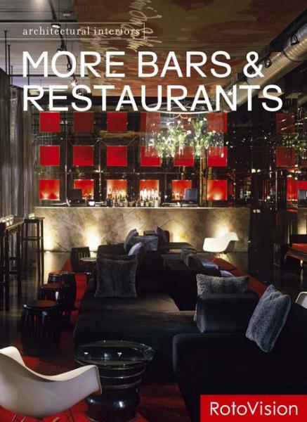 обложка книги Architectural Interiors: More Bars & Restaurants книга Architectural Interiors: More Bars & Restaurants, автор: