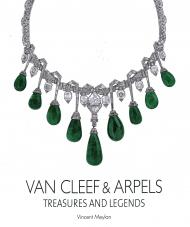 Van Cleef and Arpels: Treasures and Legends, автор: Vincent Meylan