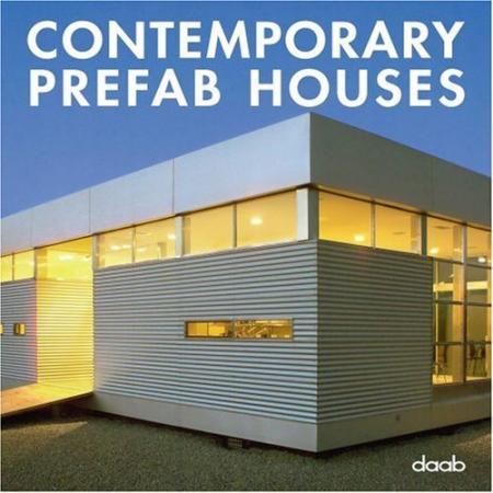 обложка книги Contemporary Prefab Houses книга Contemporary Prefab Houses, автор: