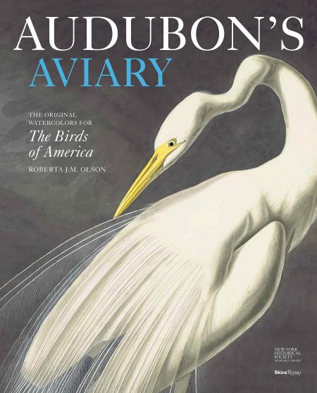 книга Audubon's Aviary: Original Watercolors for Birds of America, автор: Written by Roberta Olson and The New-York Historical Society, Contribution by Marjorie Shelley