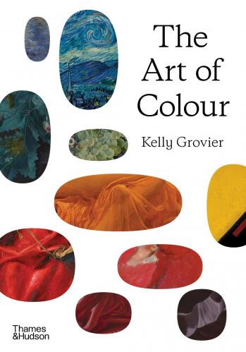 книга The Art of Colour: The History of Art у 39 пігментах, автор: Kelly Grovier 