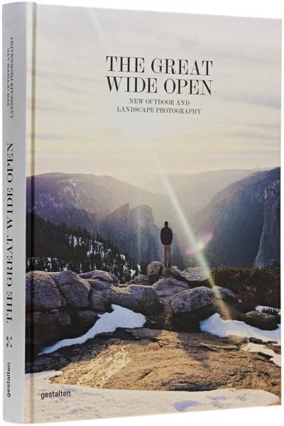 обложка книги The Great Wide Open. New Outdoor and Landscape Photography книга The Great Wide Open. New Outdoor and Landscape Photography, автор: Jeffrey Bowman, Sven Ehmann, Robert Klanten