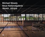 Michael Wesely: Neue Nationalgalerie 160401_201209, автор: Michael Wesely, Bernd Gruber, Dr. Joachim Jäger, Alexander Schwarz, Prof. Thomas Weski