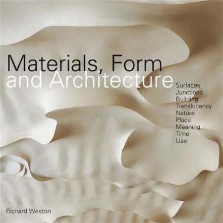 обложка книги Materials, Form and Architecture книга Materials, Form and Architecture, автор: Richard Weston