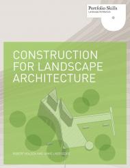 Construction for Landscape Architecture Robert Holden, Jamie Liversedge
