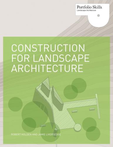 обложка книги Construction for Landscape Architecture книга Construction for Landscape Architecture, автор: Robert Holden, Jamie Liversedge