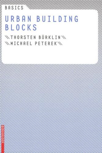 обложка книги Basics Urban Building Blocks книга Basics Urban Building Blocks, автор: Thorsten Burklin