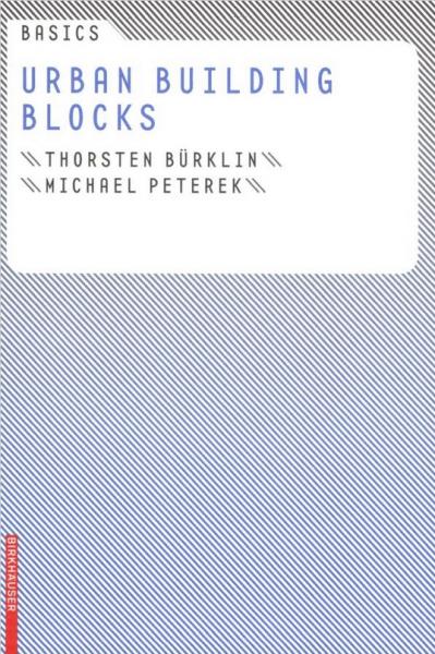 обложка книги Basics Urban Building Blocks книга Basics Urban Building Blocks, автор: Thorsten Burklin