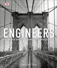 Engineers: From the Great Pyramids to Spacecraft, автор: Adam Hart-Davis