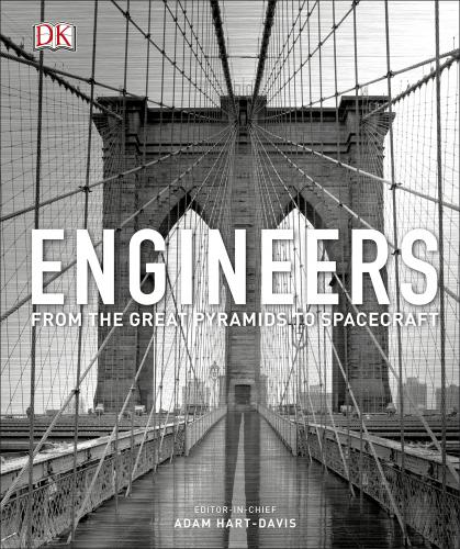 книга Engineers: From the Great Pyramids to Spacecraft, автор: Adam Hart-Davis