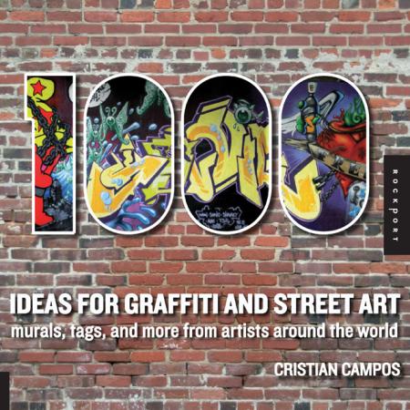 обложка книги 1,000 Ideas for Graffiti and Street Art: Murals, Tags, and More from Artists Around the World книга 1,000 Ideas for Graffiti and Street Art: Murals, Tags, and More from Artists Around the World, автор: Cristian Campos