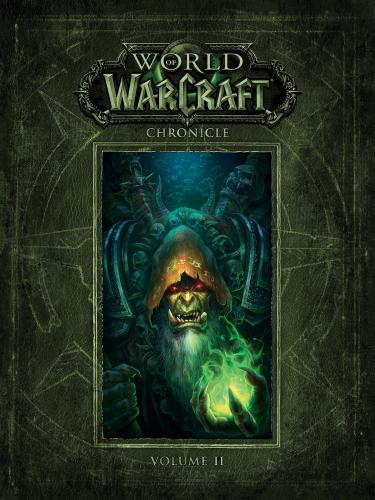 книга World of Warcraft Chronicle Volume 2, автор: Chris Metzen, Matt Burns, Robert Brooks